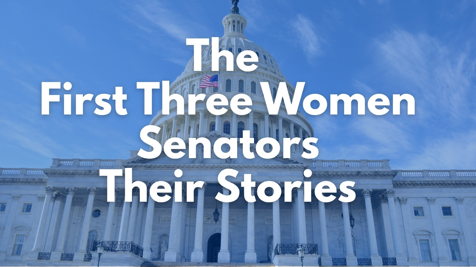 The First Three Women Senators and Their Stories program image